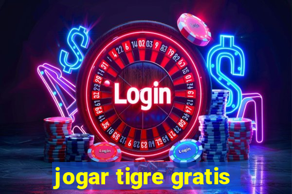 jogar tigre gratis